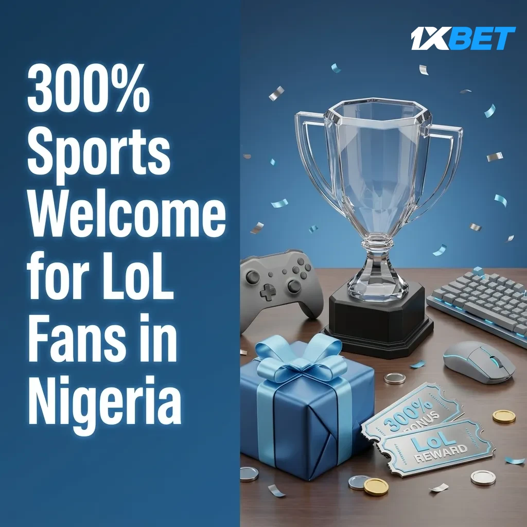 Promo banner: 300% sports welcome bonus up to ₦600,000 for Nigerian LoL fans, with sign-up, deposit, and LoL betting steps.