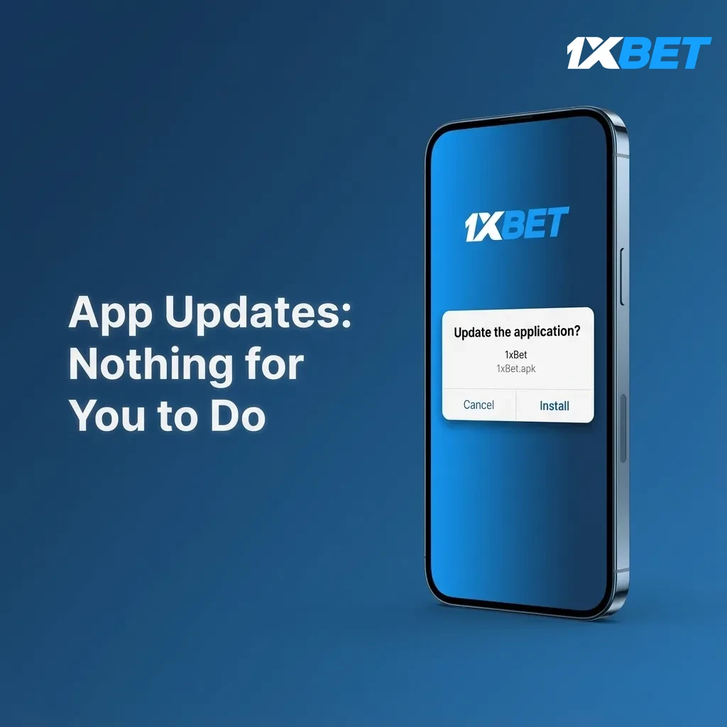 App updates are automatic in the 1xBet PWA, no APK download; always current features, markets, and odds. Save data and time.