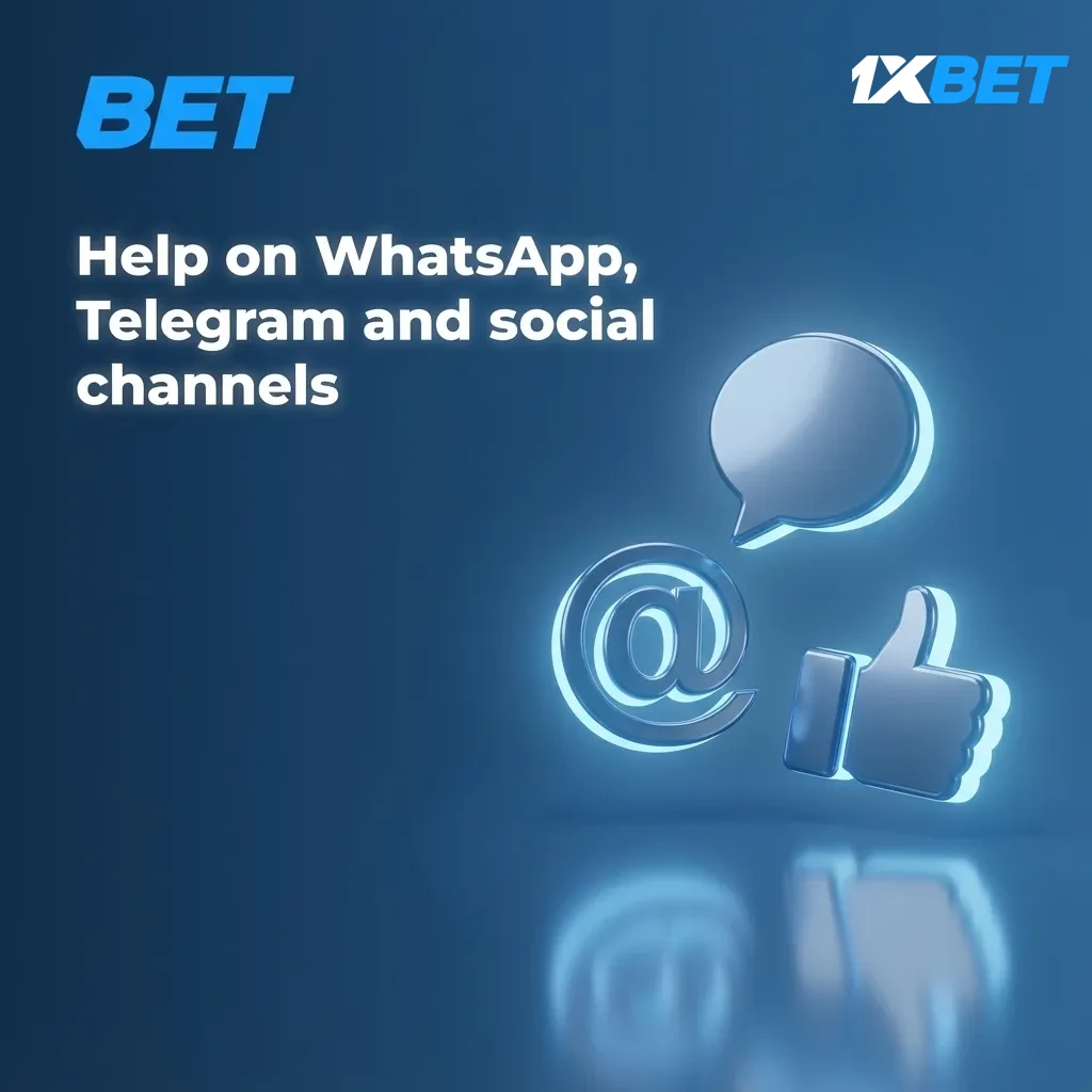 1xBet Help with WhatsApp, Telegram, Messenger, and X icons; use official links and check verified badge before chatting.