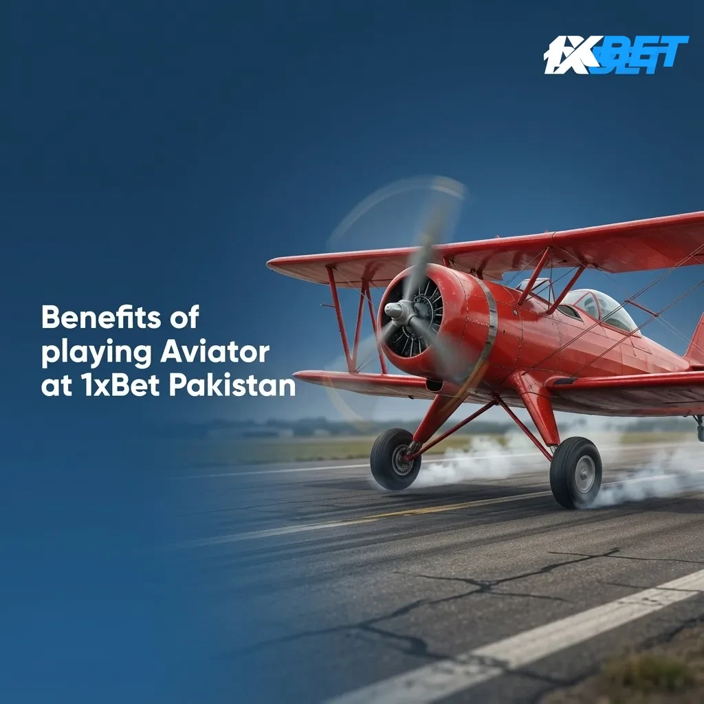 1xBet Pakistan Aviator benefits: fast rounds, real-time cash out, JazzCash/Easypaisa, mobile play, RTP/history, safety tools