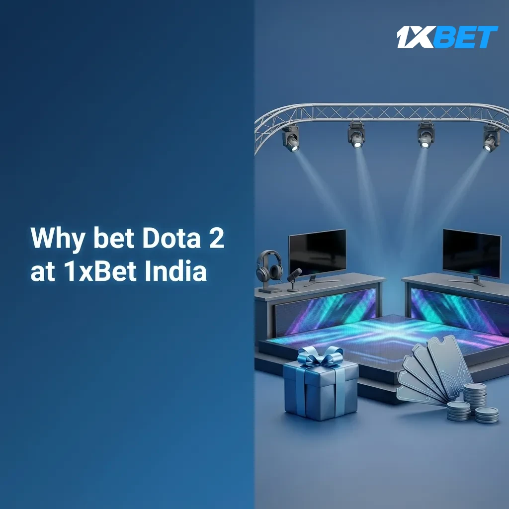 Banner 'Why bet Dota 2 at 1xBet India' with 120% up to ₹33,000, UPI/Paytm, 24/7 support, Android/iOS app, competitive odds.