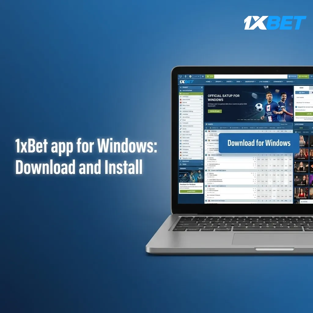 1xBet app for Windows: Download and Install