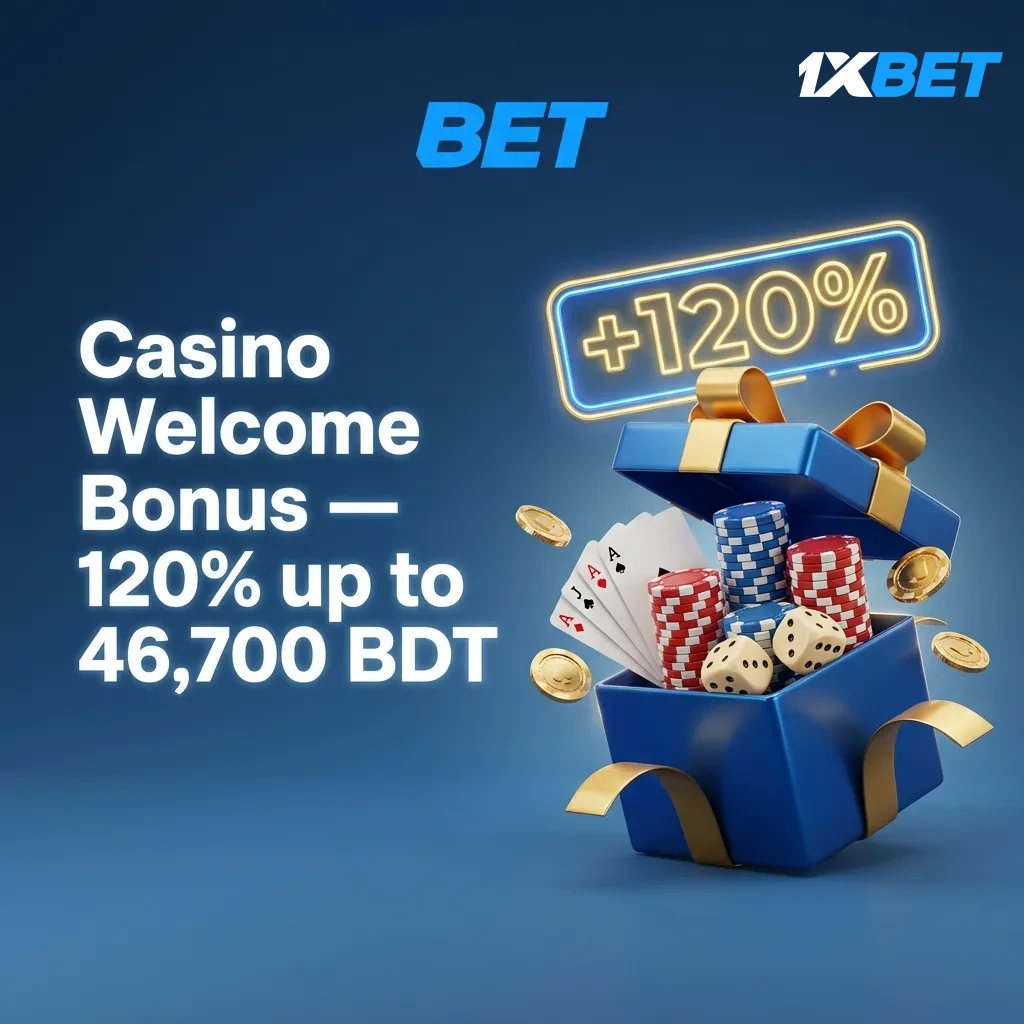 Casino Welcome Bonus — 120% up to 46,700 BDT
